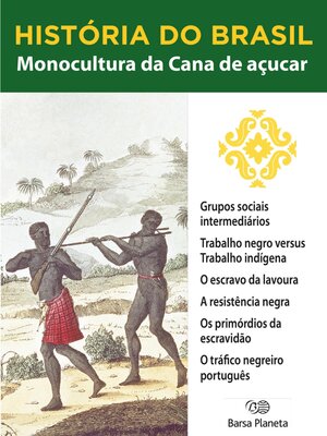 cover image of História do Brasil--Livro I--Monocultura Da Cana De Açúcar a Sociedade Escravocrata